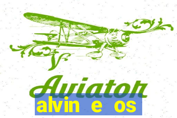 alvin e os esquilos esquiletes nomes